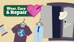 The visual header image for our Wear, Care and Repair page. Consists of the Wear, Care and repair logo and an image of an open wardrobe, a hat, empty hanger, t-shirt, trousers and a reel of thread.