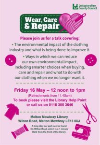 Poster for a talk at Melton Library on 16.5.25 on the topic of Wear, Care and Repair. 